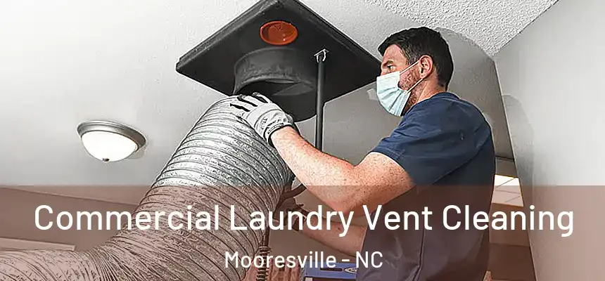 Commercial Laundry Vent Cleaning Mooresville - NC