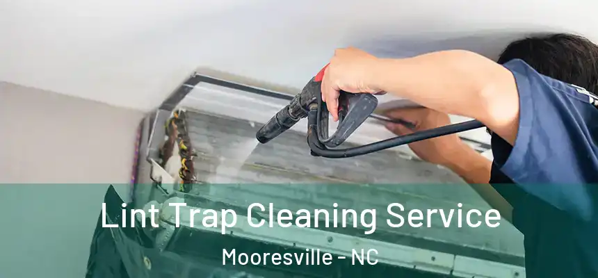 Lint Trap Cleaning Service Mooresville - NC