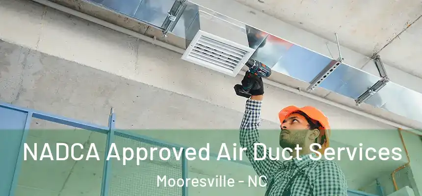  NADCA Approved Air Duct Services Mooresville - NC